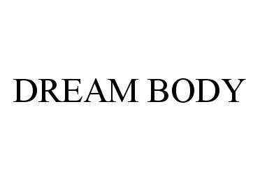 DREAM BODY