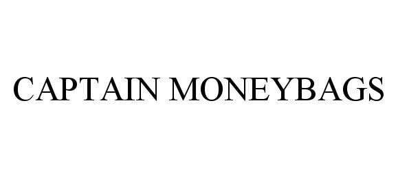 Trademark Logo CAPTAIN MONEYBAGS