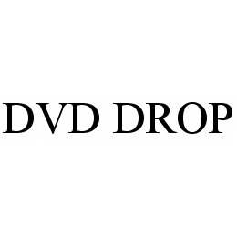 Trademark Logo DVD DROP