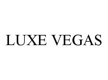 Trademark Logo LUXE VEGAS