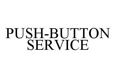 PUSH-BUTTON SERVICE