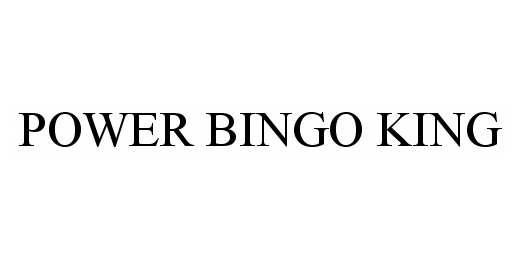 Trademark Logo POWER BINGO KING