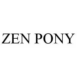  ZEN PONY