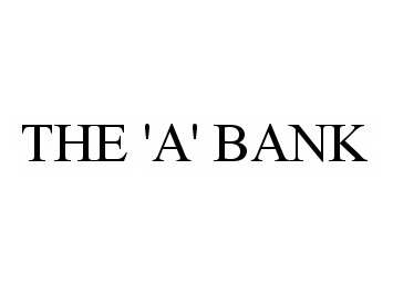  THE 'A' BANK