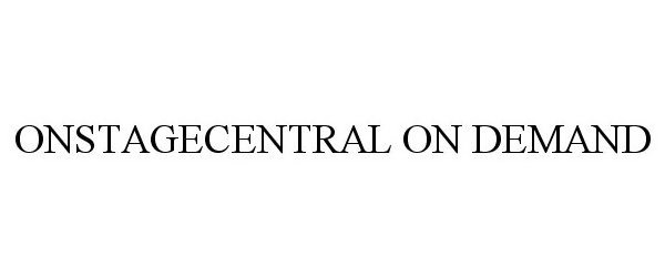  ONSTAGECENTRAL ON DEMAND