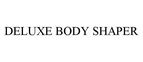 Trademark Logo DELUXE BODY SHAPER