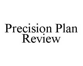  PRECISION PLAN REVIEW