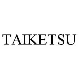  TAIKETSU