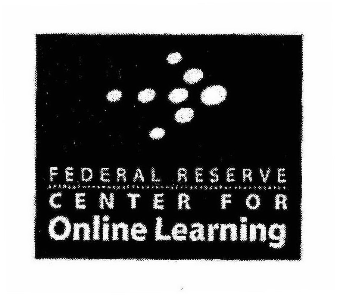  FEDERAL RESERVE CENTER FOR ONLINE LEARNING