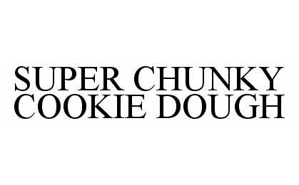 Trademark Logo SUPER CHUNKY COOKIE DOUGH