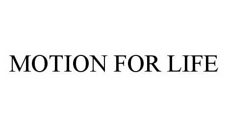 Trademark Logo MOTION FOR LIFE