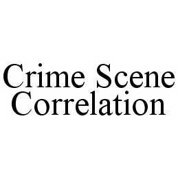 Trademark Logo CRIME SCENE CORRELATION