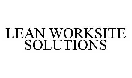 Trademark Logo LEAN WORKSITE SOLUTIONS