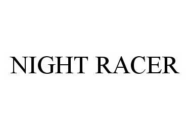  NIGHT RACER