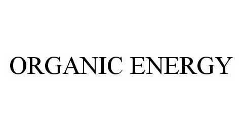  ORGANIC ENERGY