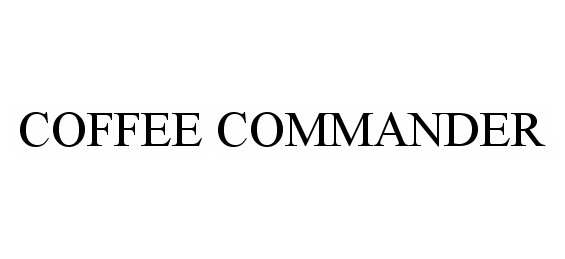 Trademark Logo COFFEE COMMANDER