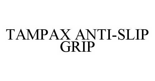 Trademark Logo TAMPAX ANTI-SLIP GRIP
