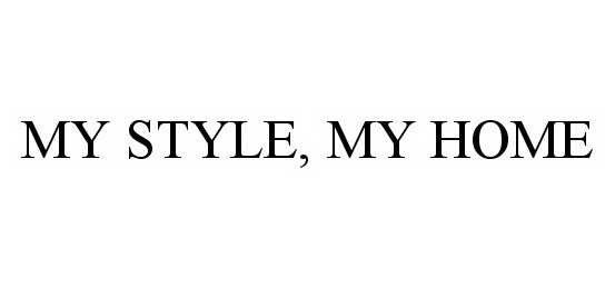  MY STYLE, MY HOME