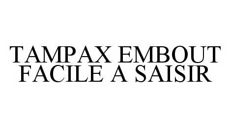 Trademark Logo TAMPAX EMBOUT FACILE A SAISIR