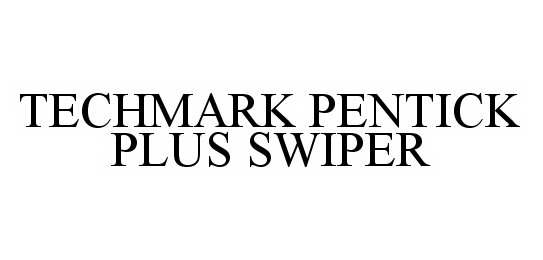 Trademark Logo TECHMARK PENTICK PLUS SWIPER