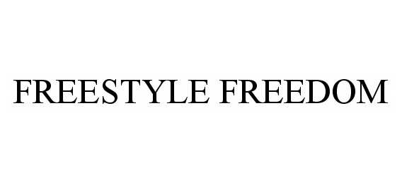 Trademark Logo FREESTYLE FREEDOM