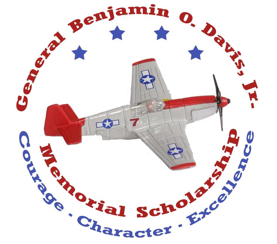  GENERAL BENJAMIN O. DAVIS, JR. MEMORIAL SCHOLARSHIP COURAGE Â· CHARACTER Â· EXCELLENCE 7