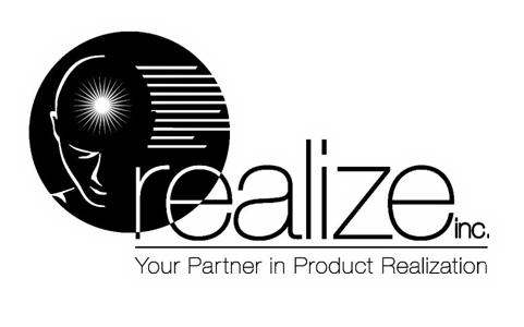  REALIZE INC. YOUR PARTNER IN PRODUCT REALIZATION