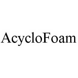 Trademark Logo ACYCLOFOAM