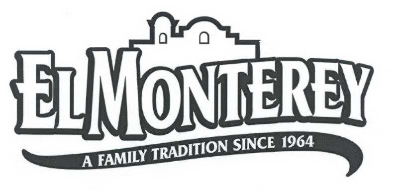  EL MONTEREY A FAMILY TRADITION SINCE 1964