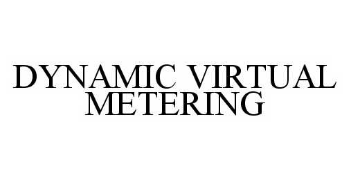  DYNAMIC VIRTUAL METERING