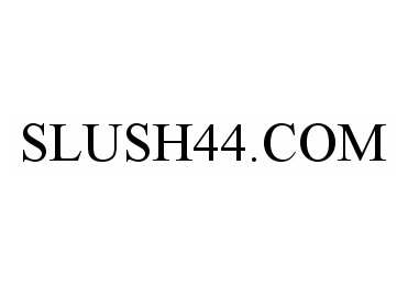  SLUSH44.COM