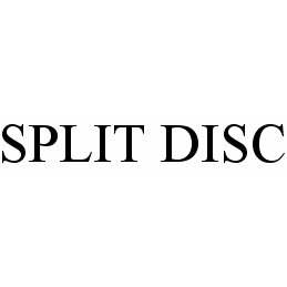 Trademark Logo SPLIT DISC