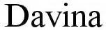 Trademark Logo DAVINA