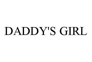 Trademark Logo DADDY'S GIRL