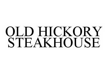  OLD HICKORY STEAKHOUSE