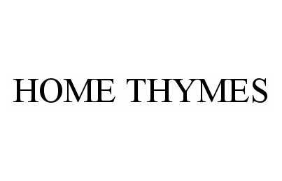  HOME THYMES