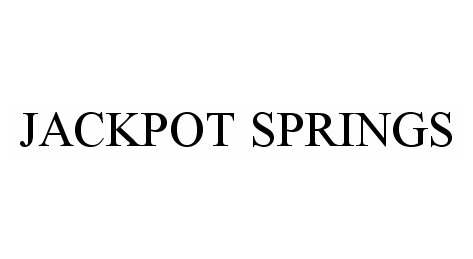  JACKPOT SPRINGS