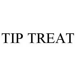  TIP TREAT