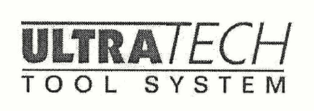 Trademark Logo ULTRATECH TOOL SYSTEM