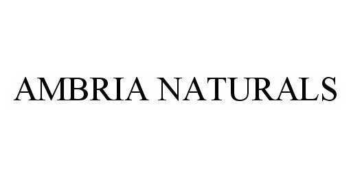  AMBRIA NATURALS