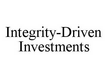  INTEGRITY-DRIVEN INVESTMENTS