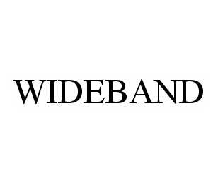 Trademark Logo WIDEBAND