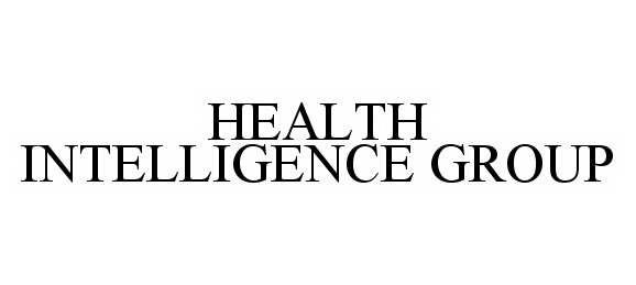 Trademark Logo HEALTH INTELLIGENCE GROUP
