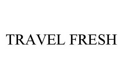  TRAVEL FRESH