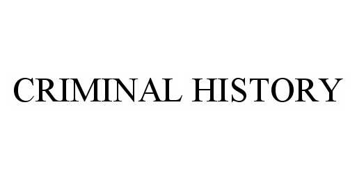 Trademark Logo CRIMINAL HISTORY