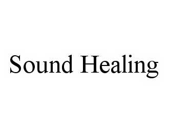 Trademark Logo SOUND HEALING