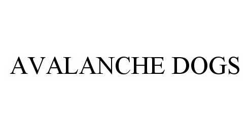 Trademark Logo AVALANCHE DOGS