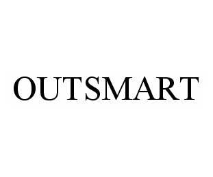 Trademark Logo OUTSMART