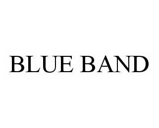 Trademark Logo BLUE BAND