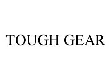 TOUGH GEAR